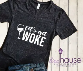 Let's Get Woke Custom, Funny Shirt, Personalized, Any Color, Customize, Gift