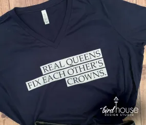 Real Queens Fix Each Other's Crowns Shirt, Cute Graphic Tee for women
