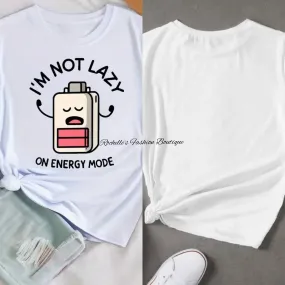 White I'M Not Lazy T-Shirt