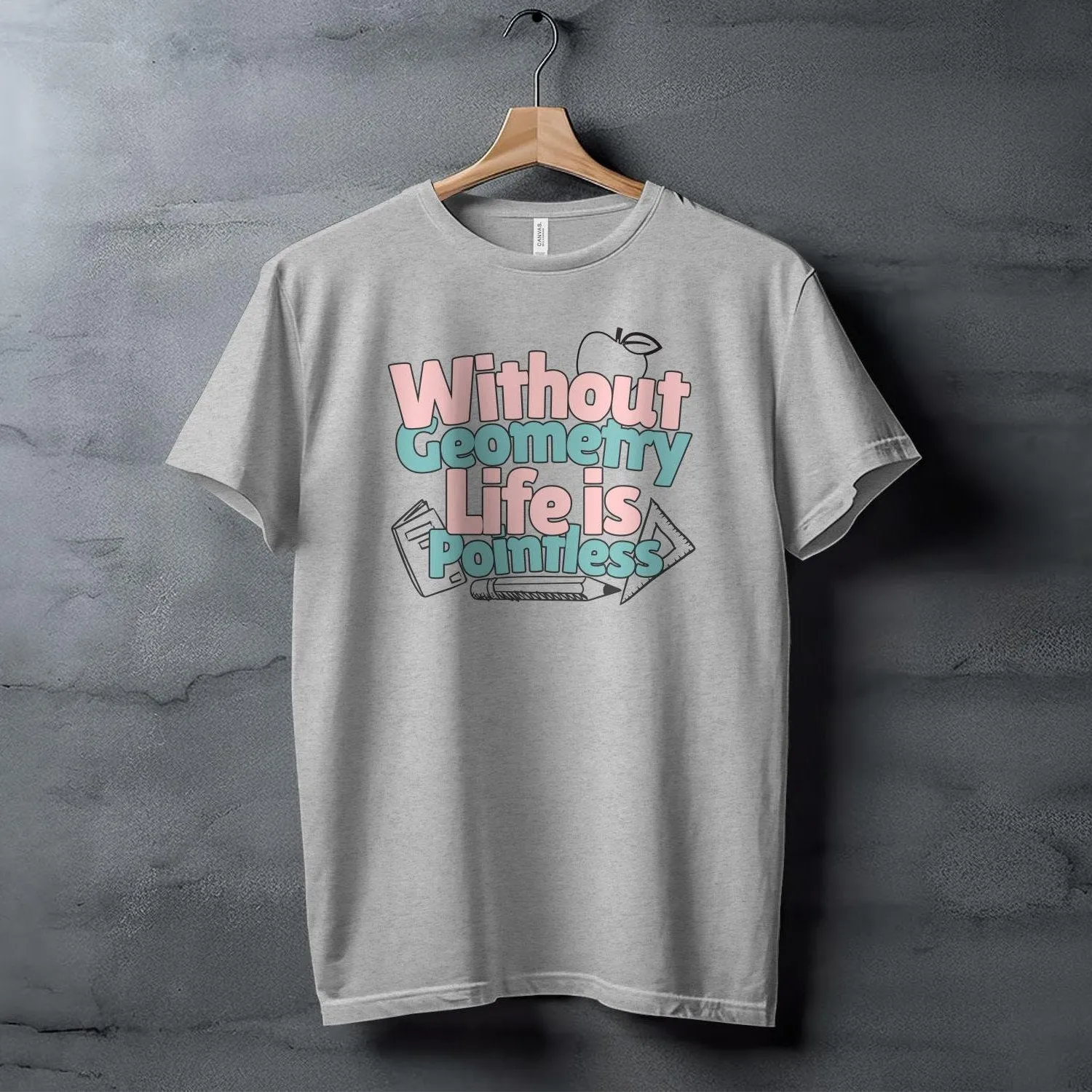 Without Geometry Life is Pointless T-Shirt, Funny Math T-Shirt, Geometry Lover Gift Tee, Unique Graphic T-Shirt, Casual Wear Sweatshirt